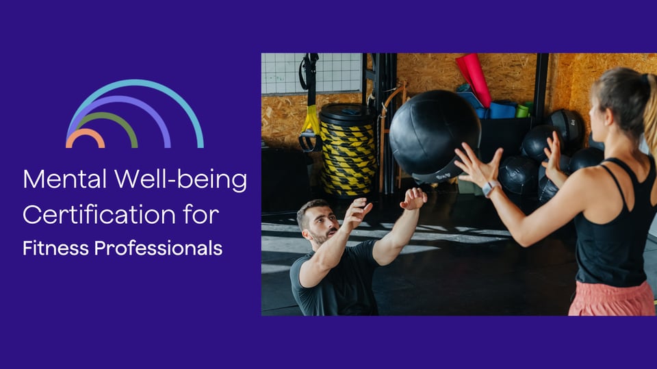 Mental Well-Being Certification For Fitness Professionals